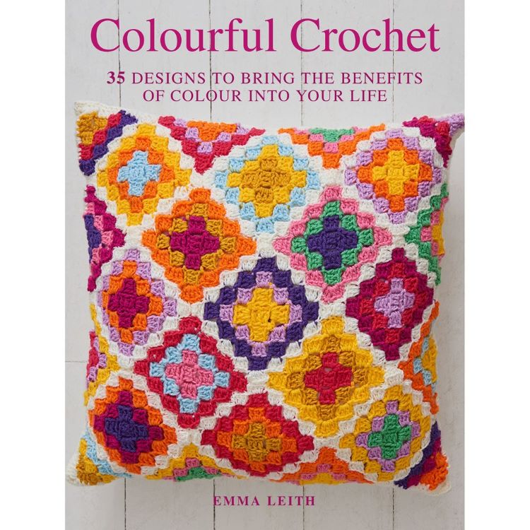 Colourful Crochet by Emma Leith