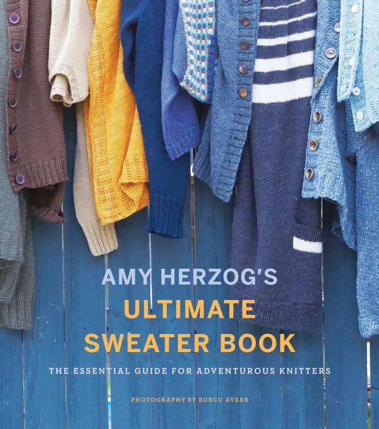 Ultimate Sweater Book by Amy Herzog