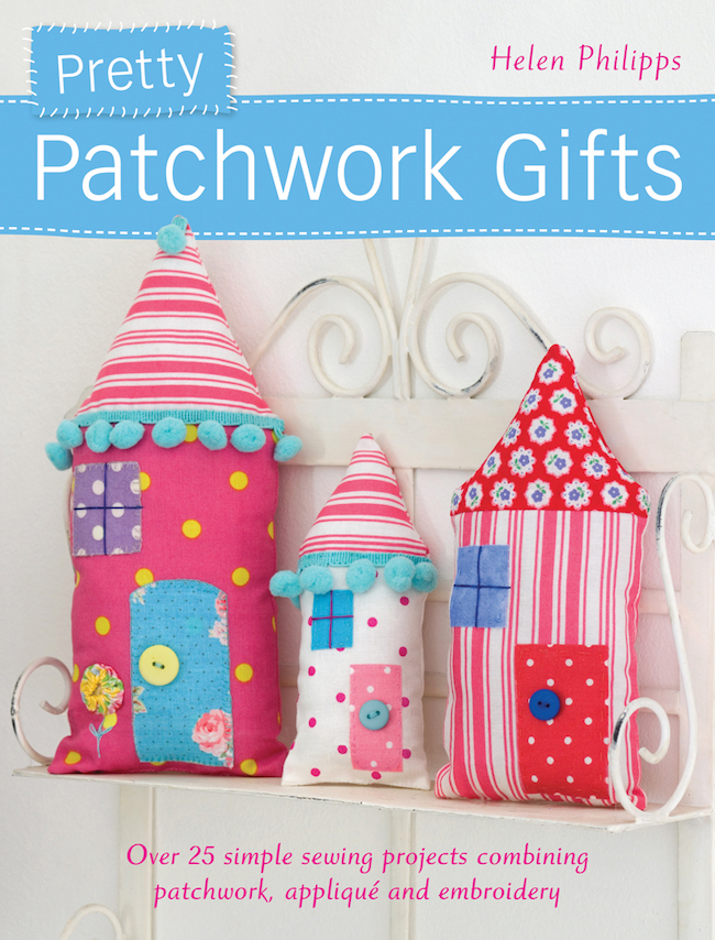 Pretty Patchwork Gifts by Helen Philipps