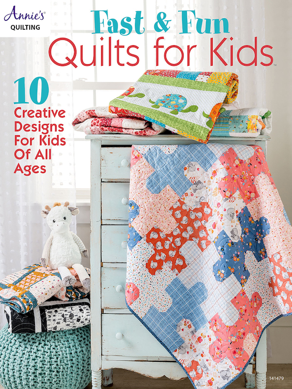 Fast And Fun Quilts For Kids by Annie's Quilting