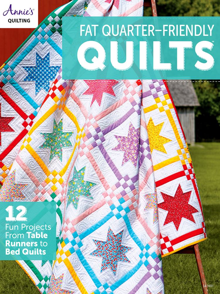 Fat Quarter-Friendly Quilts by Annie's Quilting