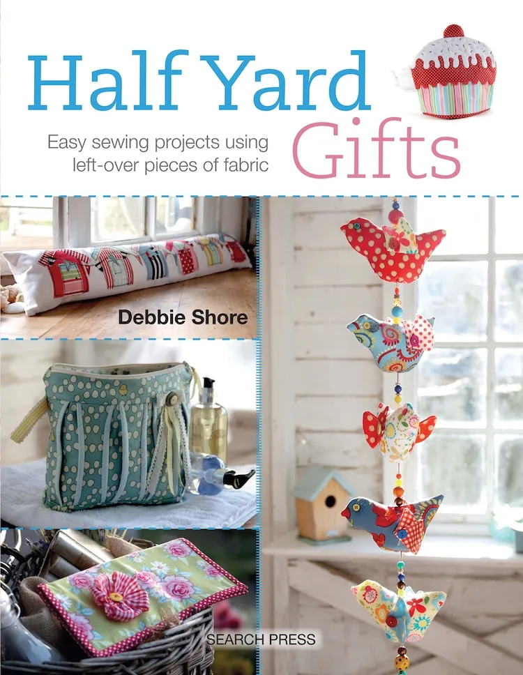 Half Yard Gifts by Debbie Shore