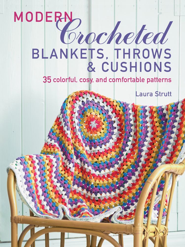Modern Crocheted Blankets. Throws and Cushion by Laura Strutt
