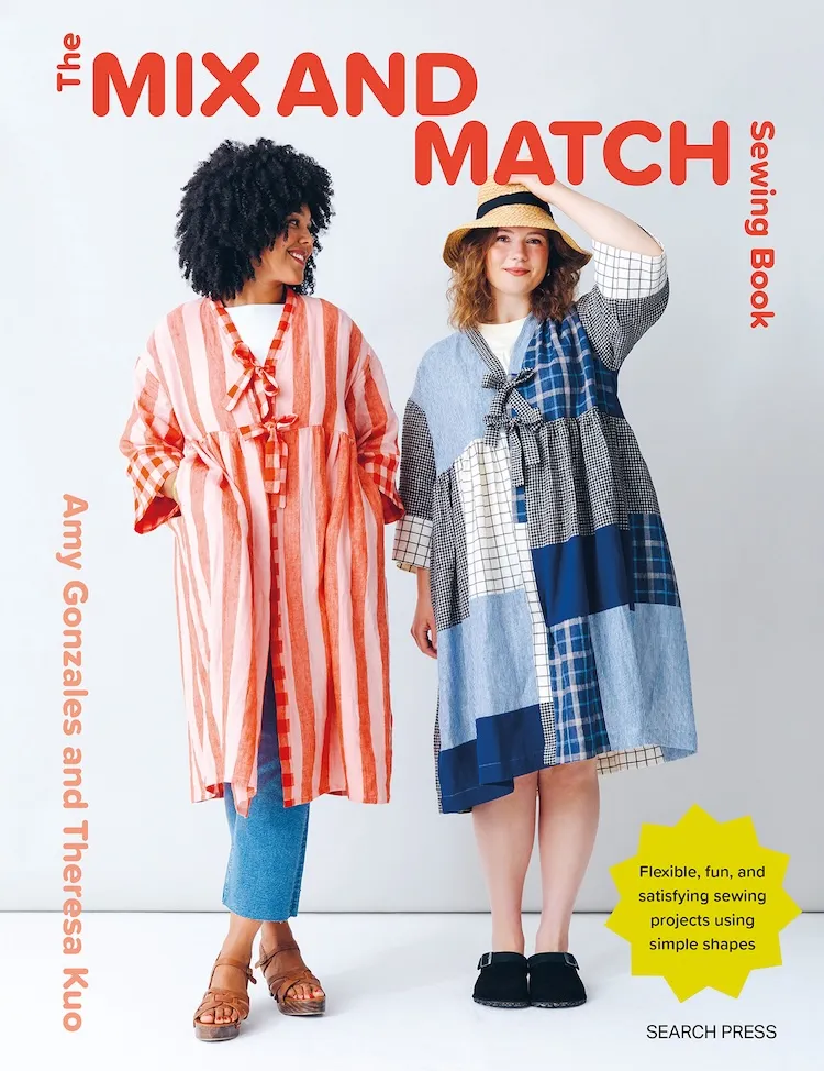 The Mix And Match Sewing Book by Amy Gonzales and Theresa Kuo