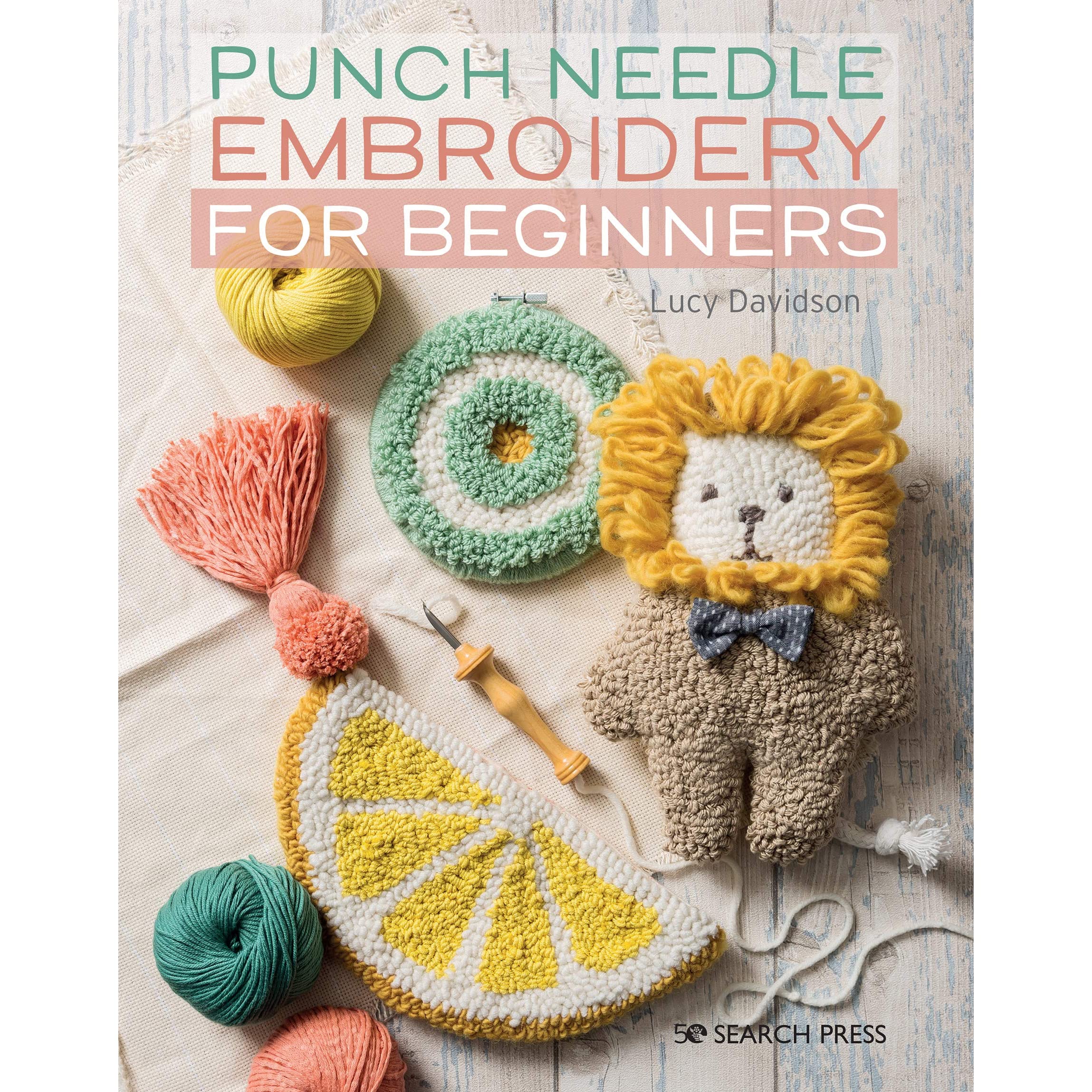 Punch Needle Embroidery for Beginners by Lucy Davidson
