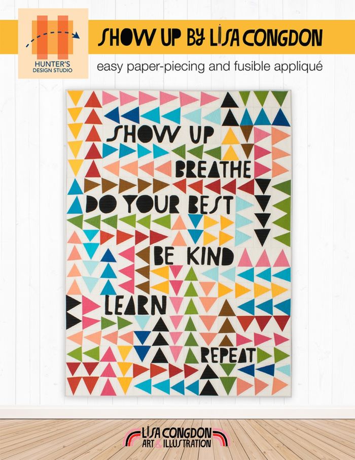 Show Up Quilt Pattern by Lisa Congdon and Hunter Studio