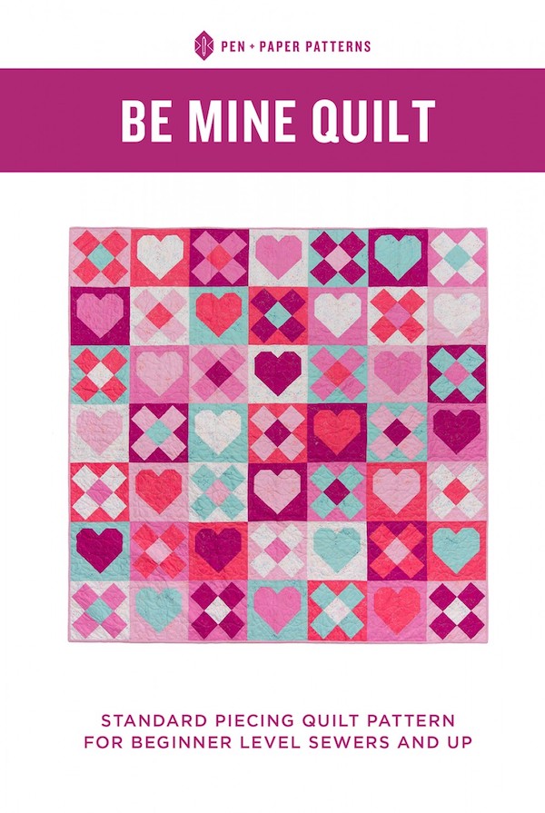 Be Mine Quilt Pattern by Pen + Paper